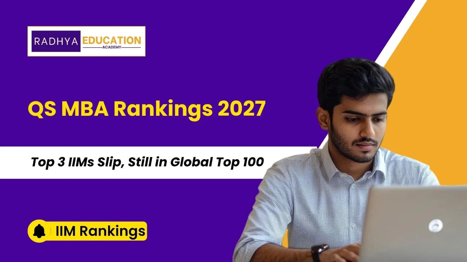 QS MBA Rankings 2027: IIM Bangalore, Ahmedabad & Calcutta Fall